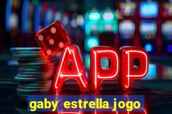 gaby estrella jogo